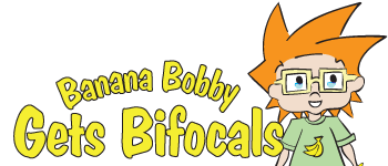 Banana Bobby Gets Bifocals Banana Bobby Gets Bifocals